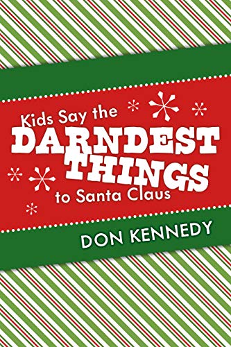 Kids Say The Darndest Things To Santa Claus