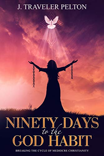 Ninety Days to the God Habit