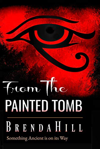 FROM THE PAINTED TOMB Something Ancient is on its Way