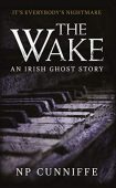 Wake An Irish Ghost NP Cunniffe