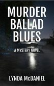 Murder Ballad Blues A Lynda McDaniel