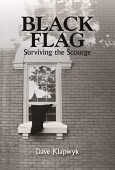Black Flag - Surviving Dave Klapwyk