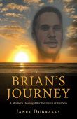 Brian’s Journey Janet  Dubrasky