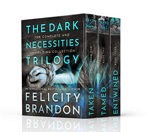 Dark Necessities Trilogy Felicity Brandon