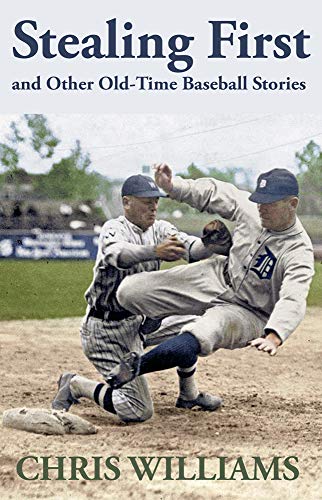 Steal First and Other Old-Time Baseball Stories