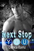 Next Stop You (A Danica Raimz