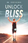 Unlock Bliss A Memoir Zeev Gilkis