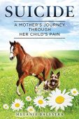 Suicide A Mother's Journey Melanie Balestra