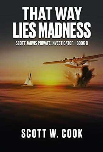 That Way Lies Madness Scott Cook