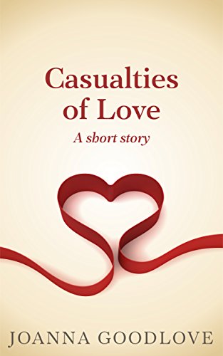 Casualties of Love Joanna Goodlove