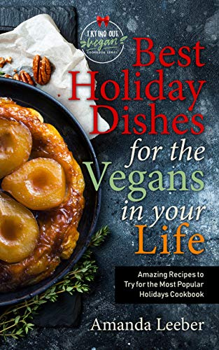 Best Holiday Dishes for Amanda Leeber