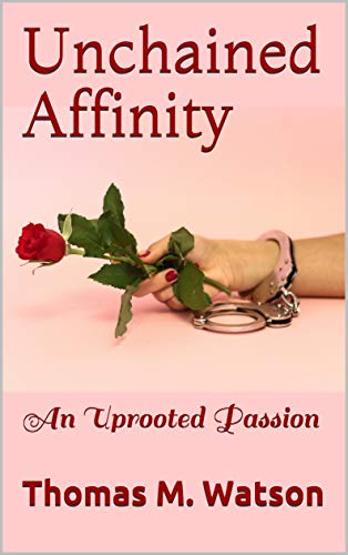 Unchained Affinity An Uprooted Thomas Watson