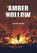 Amber Hollow Edgar Swamp