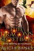 Elite Dragon's Secret Baby Alicia  Banks