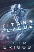Titan's Plague Trial Tom Briggs