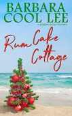 Rum Cake Cottage Barbara Cool Lee