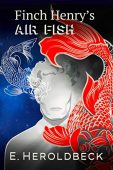 Finch Henry's Air Fish E. Heroldbeck