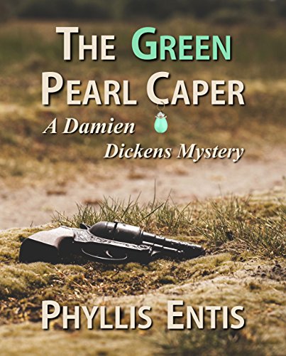 The Green Pearl Caper. A Damien Dickens Mystery