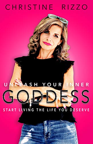 Unleash Your Inner Goddess Christine Rizzo