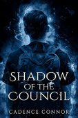Shadow of the Council Cadence Connor