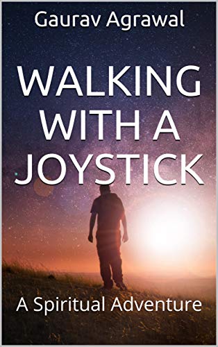 Walking with a Joystick: A Spiritual Adventure