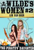 Wilde's Women #2 Pirate's A.M. Van Dorn