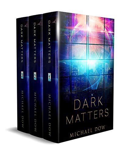 The Dark Matters Trilogy