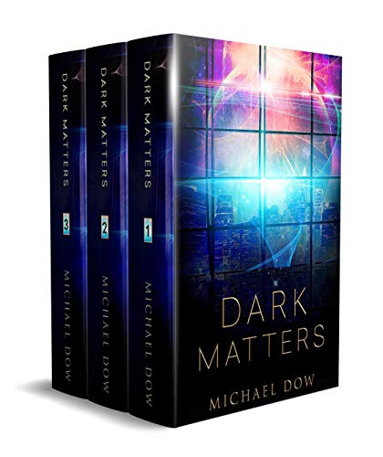 Dark Matters Trilogy Michael Dow