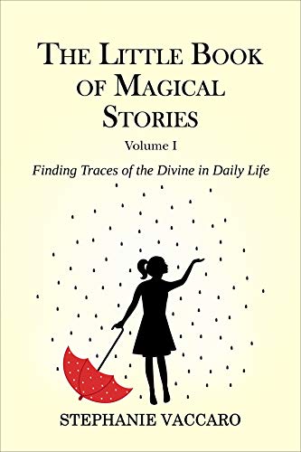 The Little Book of Magical Stories: Finding Traces of the Divine in Daily Life