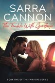 Trouble With Goodbye Fairhope Sarra Cannon