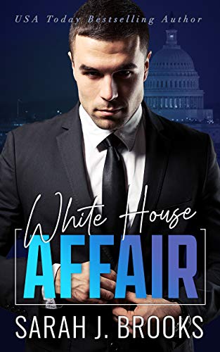 White House Affair Sarah J. Brooks