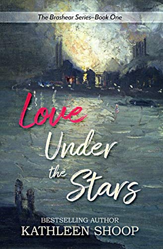 Love Under the Stars Kathleen Shoop