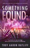 Something Found A Coin Troy Aaron Ratliff