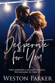 Desperate For You Weston Parker