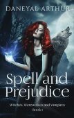 Spell and Prejudice Witches Daneyal  Arthur
