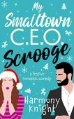 My Smalltown CEO Scrooge Harmony Knight