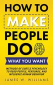 How to Make People James  W. Williams