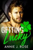 Getting Lucky Annie J. Rose