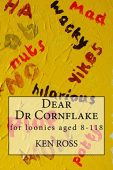 Dear Dr Cornflake For Ken Ross