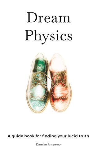 Dream Physics