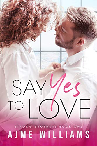 Say Yes to Love Ajme Williams
