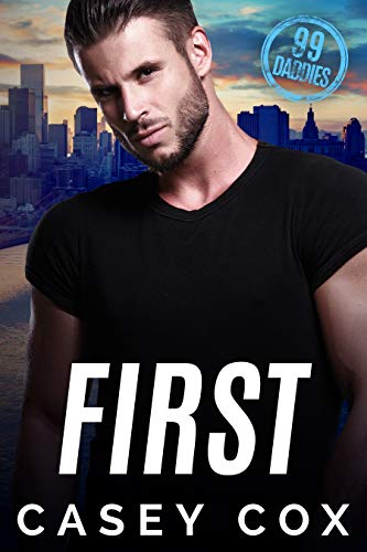 First (99 Daddies Book Casey Cox