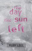 Day the Sun Left Ruby Leel