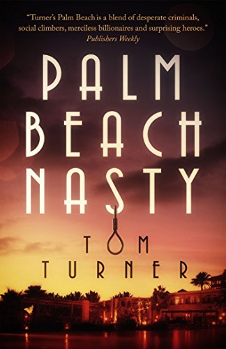 Palm Beach Nasty (Charlie Crawford Palm Beach Mysteries Book 1)