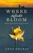 Where Daffodils Bloom Leya Delray