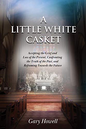 A Little White Casket Gary Howell