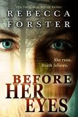 Before Her Eyes Rebecca Forster