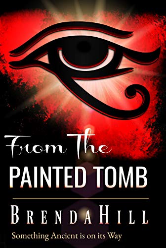 FROM THE PAINTED TOMB Brenda Hill