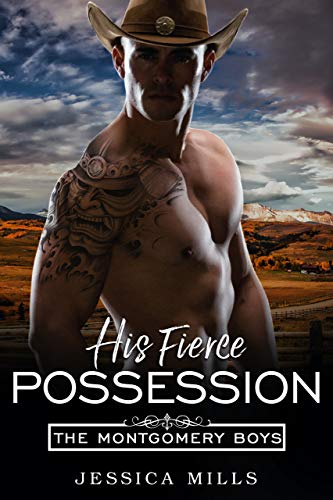 His Fierce Possession Jessica Mills