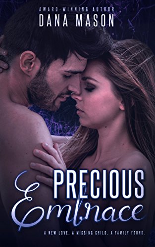 Precious Embrace: A gripping romantic thriller (Embrace Series Book 2)